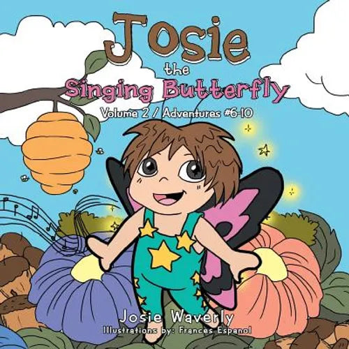 Josie the Singing Butterfly: Volume 2 / Adventures #6-10 - Paperback