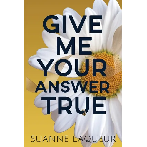 Give Me Your Answer True - Paperback