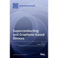 Superconducting- and Graphene-based Devices - Hardcover