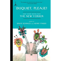 Disquiet, Please!: More Humor Writing from The New Yorker - Paperback