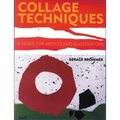 Collage Techniques: A Guide for Artists and Illustrators - Paperback