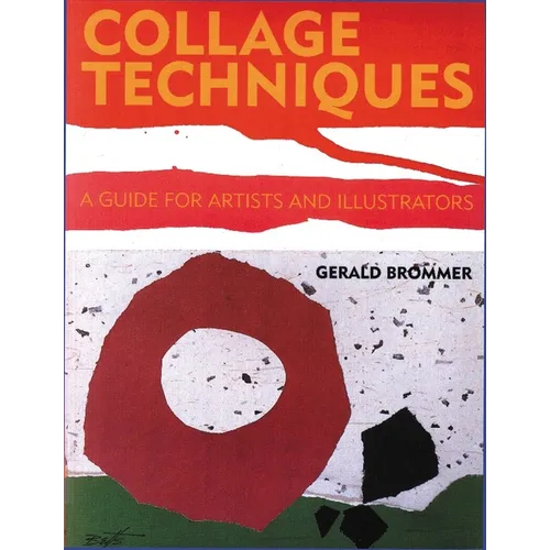 Collage Techniques: A Guide for Artists and Illustrators - Paperback