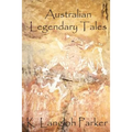 Australian Legendary Tales - Paperback