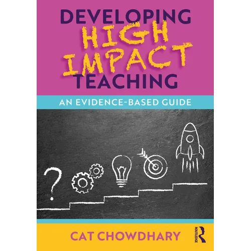 Developing High Impact Teaching: An Evidence-Based Guide - Paperback