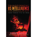 Transforming US Intelligence for Irregular War: Task Force 714 in Iraq - Paperback