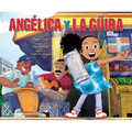 Angélica Y La Güira (Angélica and La Güira Spanish Edition) - Hardcover