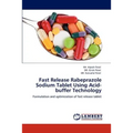 Fast Release Rabeprazole Sodium Tablet Using Acid-Buffer Technology - Paperback