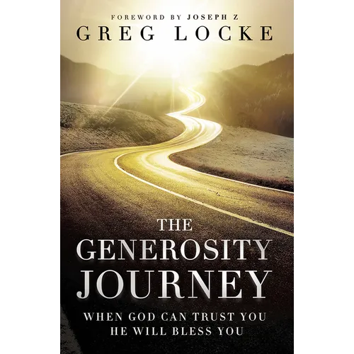 The Generosity Journey: When God Can Trust You He Will Bless You - Paperback