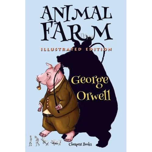 Animal Farm: [Illustrated Edition] - Paperback