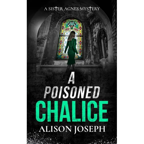 A Poisoned Chalice: a gripping British crime mystery full of twists - Paperback
