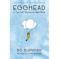 Egghead: Or, You Can't Survive on Ideas Alone - Paperback