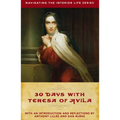 30 Days with Teresa of Avila - Paperback