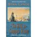 To Kill a Copper King: A Merlin Fanshaw Western Mystery - Paperback