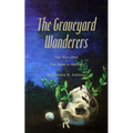 The Graveyard Wanderers: The Wise Ones and the Dead in Sweden - Paperback