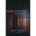 soberevolution: Evolve into Sobriety and Recover Your Alcoholic Marriage - Hardcover