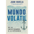 Mundo Volátil: de la Incertidumbre a la Esperanza - Paperback