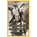 Geronimo's Story of His Life - Paperback