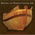 Building the Wooden Fighting Ship - Hardcover