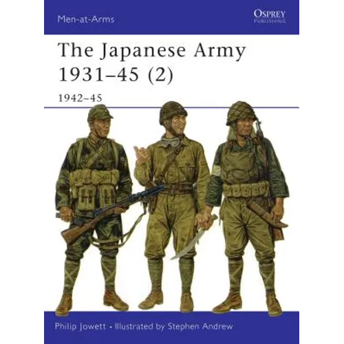 The Japanese Army 1931 45 (2): 1942 45 - Paperback