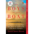 The Boys in the Boat: Nine Americans and Their Epic Quest for Gold at the 1936 Berlin Olympics - Hardcover