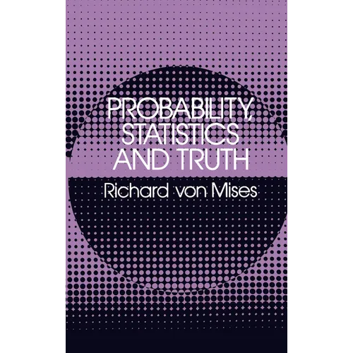 Probability, Statistics and Truth - Paperback