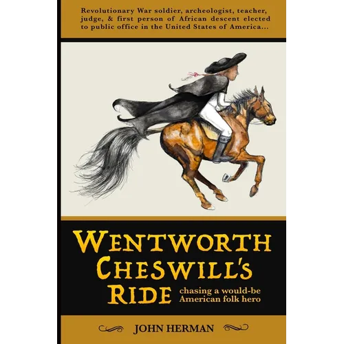 Wentworth Cheswill's Ride: Chasing a Would-Be American Folk Hero - Paperback