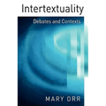 Intertextuality: Debates and Contexts - Paperback