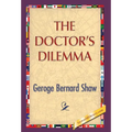 The Doctor's Dilemma - Hardcover