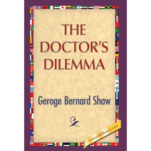 The Doctor's Dilemma - Hardcover