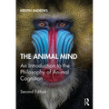 The Animal Mind: An Introduction to the Philosophy of Animal Cognition - Paperback