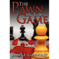 The Pawn in the Game - Paperback