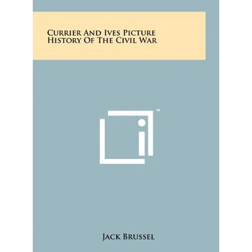 Currier And Ives Picture History Of The Civil War - Hardcover