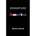 Dismantling America: And Other Controversial Essays - Hardcover