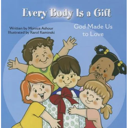 Every Body Is a Gift (Tob for Tots) - Board Book