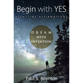 Begin with Yes - Nighttime Affirmations - Paperback