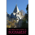 The Single Girl's Guide to Bucharest - Paperback