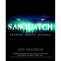 Sasquatch: Legend Meets Science - Paperback