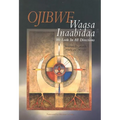 Ojibwe Waasa Inaabidaa: We Look in All Directions - Paperback