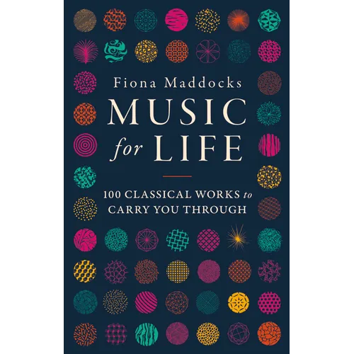 Music for Life: 100 Classical Works to Carry You Through - Hardcover