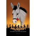 Murphy the Donkey who helped the Soldiers - Paperback