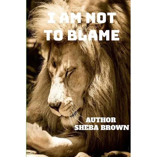I Am Not to Blame: Real Talks! Real Issues! Real Solutions! - Paperback