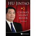 Hu Jintao: China's Silent Ruler - Hardcover