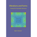 Vibrations and Forms: Findings from Psychedelic Adventures - Paperback