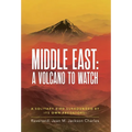 Middle East: A Volcano To Watch: A Solitary Bird Surrounded By Its Own Predators! - Hardcover