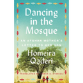 Dancing in the Mosque: An Afghan Mother's Letter to Her Son - Paperback