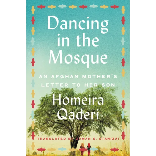 Dancing in the Mosque: An Afghan Mother's Letter to Her Son - Paperback