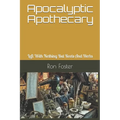 Apocalyptic Apothecary: Left With Nothing But Roots And Herbs - Paperback