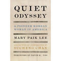 Quiet Odyssey: A Pioneer Korean Woman in America - Paperback