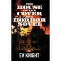 The House on the Cover of a Horror Novel - Hardcover