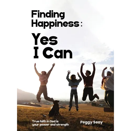 Finding Happiness: Yes, I Can: Yes I Can - Hardcover